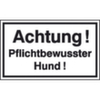 Hinweisschild SafetyMarking®, "Achtung! Pflichtbewusster Hund!"