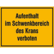 Hinweisschild SafetyMarking® für Baustellen, "Aufenthalt im Schwenkbereich des Krans verboten"