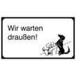Hinweisschild SafetyMarking®, "Hunde Wir warten draußen!"